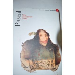 PASCAL: VIDA, PENSAMIENTO Y OBRA.